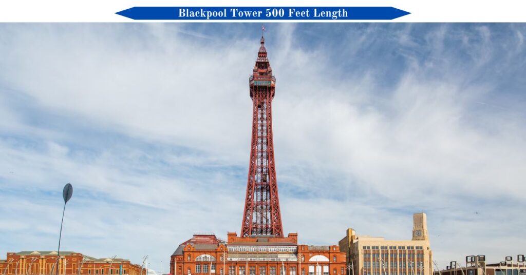 blackpool-tower-500-feet-length