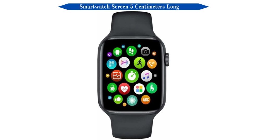 smartwatch-screen-5-centimeters-long