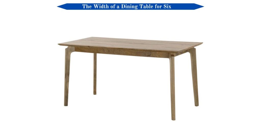 the-width-of-a-dining-table-for-six