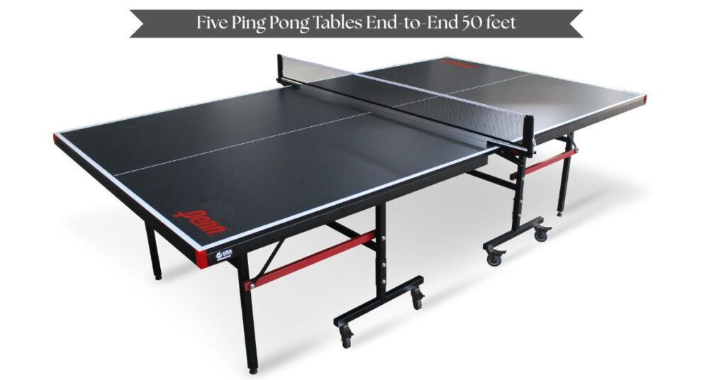 five-ping-pong-tables-end-to-end-50-feet