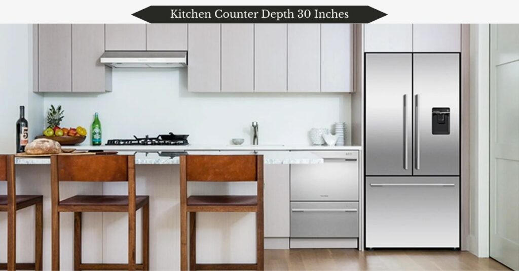 kitchen-counter-depth-30-inches