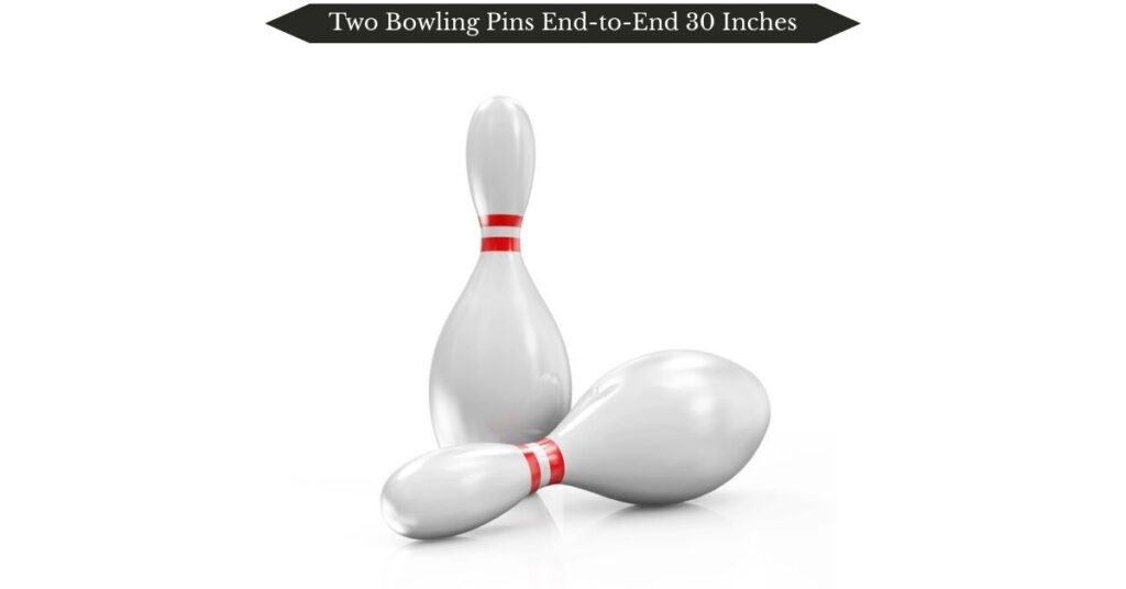 two-bowling-pins-end-to-end-30-inches